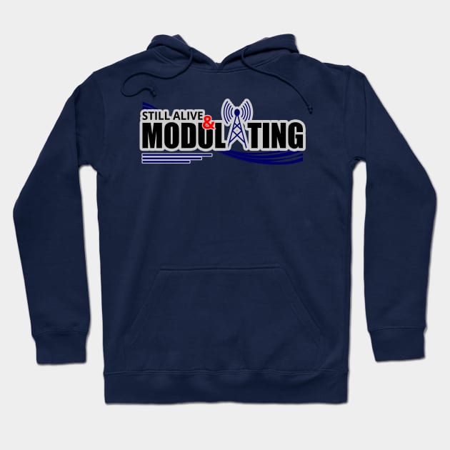 Still Modulating - Amateur Ham Radio Hoodie by tatzkirosales-shirt-store